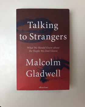 Talking to Strangers : What We Should Know about the People…