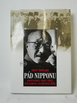 Pád Nipponu: Japonsko 1942-1945 : soumrak ostrovní říše