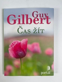 Guy Gilbert: Čas žít