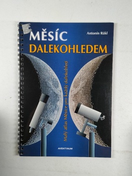 Měsíc dalekohledem: malý atlas Měsíce pro každý dalekohled