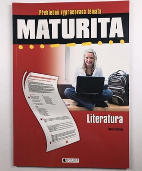 Kniha: Maturita Literatura Přehledně vypracovaná témata