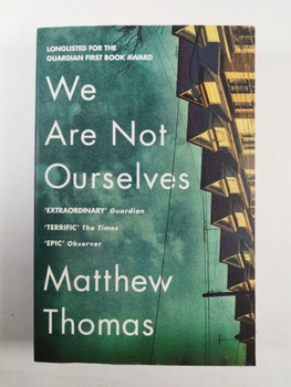 Matthew Thomas: We Are Not Ourselves