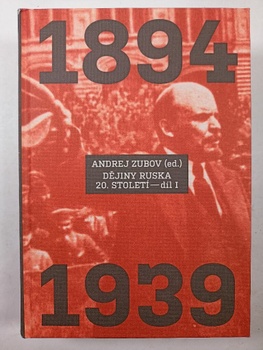 Andrej Zubov: Dějiny Ruska 20. století - 1.díl