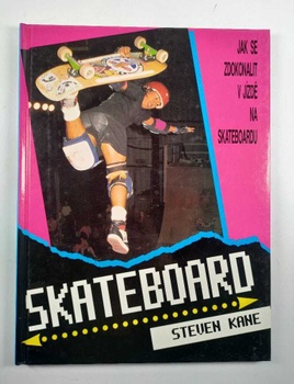 Skateboard: průvodce základními technikami skateboardingu