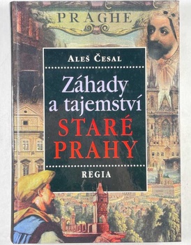 Záhady a tajemství staré Prahy