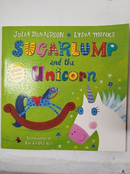Julia Donaldson: Sugarlump and the Unicorn