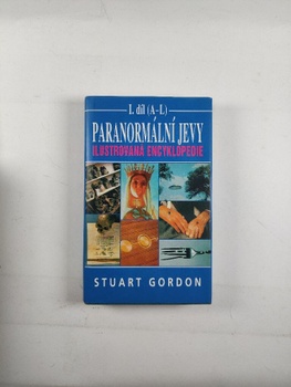 Stuart Gordon: Paranormální jevy – Ilustrovaná encyklopedie…