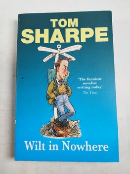 Tom Sharpe: Wilt in Nowhere