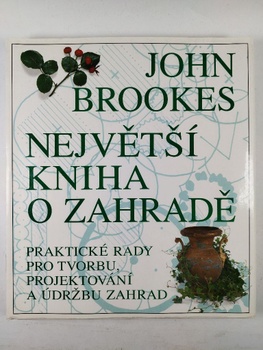 John Brookes: Největší kniha o zahradě