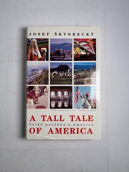 Josef Škvorecký: Velká povídka o Americe /A Tall Tale of…