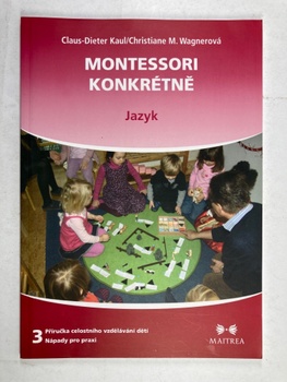 Christiane M. Wágner: Montessori konkrétně – jazyk (3)