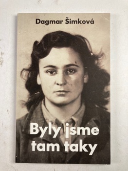 Dagmar Šimková: Byly jsme tam taky Měkká (2018)