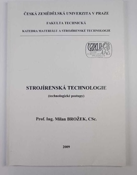 Strojírenská technologie (technologické postupy)