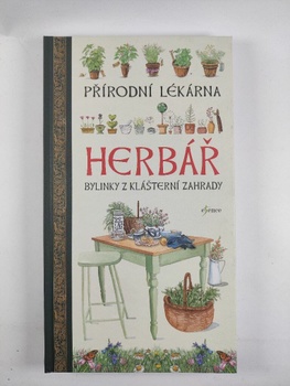 Přírodní lékárna: Herbář - Bylinky z klášterní zahrady