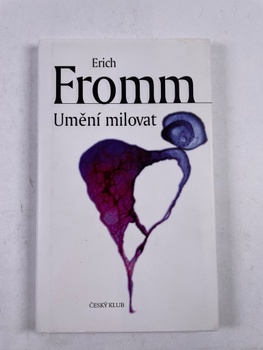 Erich Fromm: Umění milovat Pevná (2008)