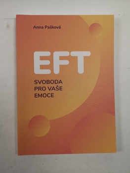 Anna Pašková: EFT - Svoboda pro vaše emoce