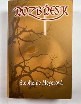 Rozbřesk - Stephenie Meyerová