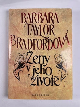 Barbara Taylor Bradford: Ženy v jeho životě