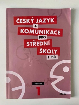 Český jazyk a komunikace pro SŠ - 1.díl (učebnice)