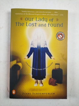 Diane Schoemperlen: Our Lady of the Lost and Found