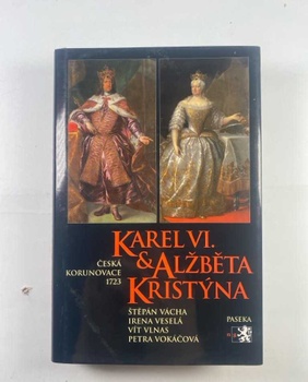 Karel VI. & Alžběta Kristýna - Česká korunovace 1723