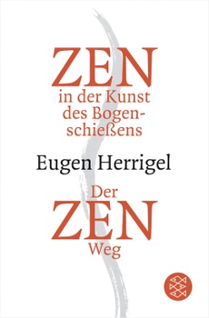 Eugen Herrigel: Der Zen-Weg