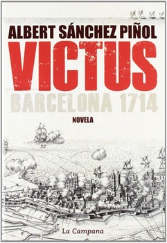 Victus Barcelona 1714 Albert Sánchez Pinol