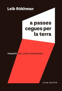 Leib Ròkhman: A passes cegues per la terra