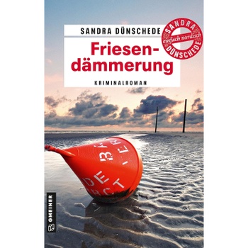 Friesendämmerung: Kriminalroman