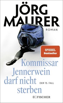 Komisár Jennerwein nesmie zomrieť: Román | Strhujúce a humorný (Komisár Jennerwein vyšetruje, zväzok