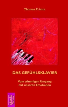Thomas Prunte: Das Gefühlsklavier