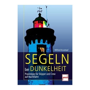 Wilfried Krusekopf Segeln bei Dunkelheit: Pr
