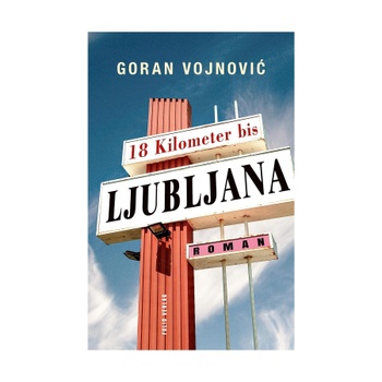 Goran Vojnović: 18 kilometrov do Ľubľane