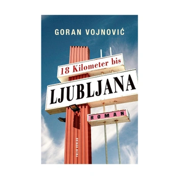 Goran Vojnović: 18 kilometrov do Ľubľane