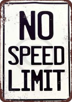 Reprodukcia vintage plechovej cedule s nápisom „No Speed ​​Limit“ 8 x 12