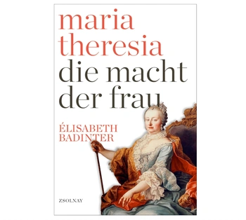 Elisabeth Badinter: Mária Theresia