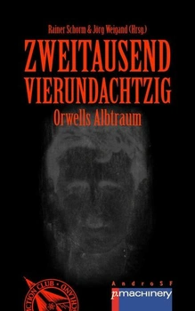 DVA TISÍCE OSMDESIAŤ ŠTYRI: Orwellova nočná mora (AndroSF:…