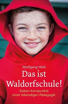 Wolfgang Held: Das ist Waldorfschule