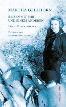 Martha Gellhorn: Cestovanie so mnou a ďalším