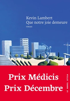 Kevin Lambert: Que notre joie demeure