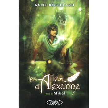 Anne Robillard Les Ailes d´Alexanne T02