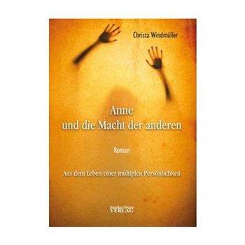 Christa Windmüller: Anne und die Macht