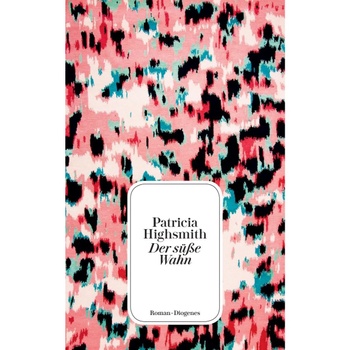 Patricia Highsmith Sladké šialenstvo