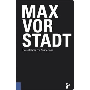 Martin Arz: Maxvorstadt, sprievodca