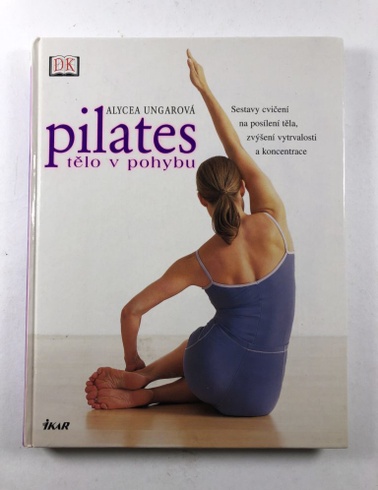 Pilates - Tělo v pohybu
