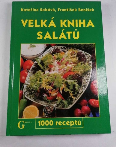 Velká kniha salátů - 1000 receptů