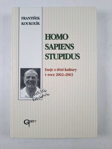 Homo sapiens stupidus: eseje ze třetí kultury v roce 2002-2003