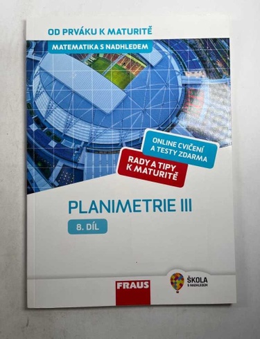 Matematika s nadhledem od prváku k maturitě 8. – Planimetrie III.