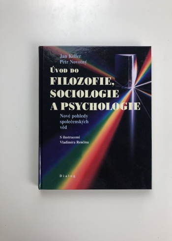 Úvod do filozofie, sociologie a psychologie: nové pohledy společenských věd