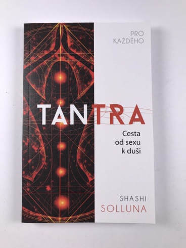 Shashi Soluna: Tantra pro každého. Cesta od sexu k dušiOdKarla.cz